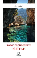 Toros Geçitlerinde Silifke - Eyce Yayınları