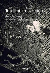 Totalitarizm Üzerine - Liberte Yayınları