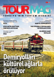Tourmag Turizm Dergisi Sayı: 41 Ocak - Şubat - Mart 2025 - TOURMAG Turizm Dergisi Yayınları