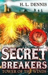 Tower of the Winds: Secret Breakers - Hodder Children`s