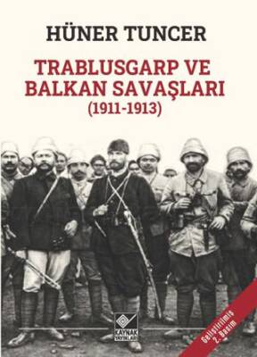Trablusgarp ve Balkan Savaşları 1911-1913 - 1