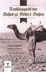 Trablusgarp`tan Sahra-yı Kebir`e Doğru - Ark Kitapları