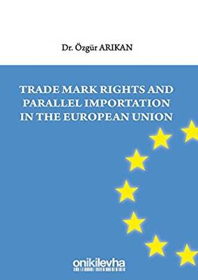 Trade Mark Rights and Parallel Importation In The European Union - 1