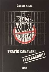 Trafik Canavarı Yakalandı! - YAY - Yeni Anadolu Yayınları