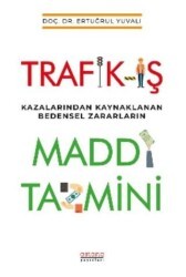 Trafik-İş Kazalarından Kaynaklanan Bedensel Zararların Maddi Tazmini - Astana Yayınları