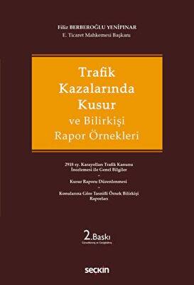 Trafik Kazalarında Kusur ve Bilirkişi Rapor Örnekleri - 1