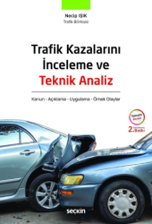 Trafik Kazalarını İnceleme ve Teknik Analiz - Seçkin Yayıncılık