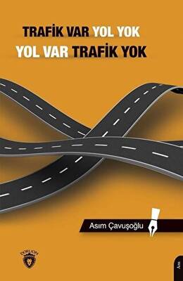 Trafik Var Yol Yok, Yol Var Trafik Yok - 1
