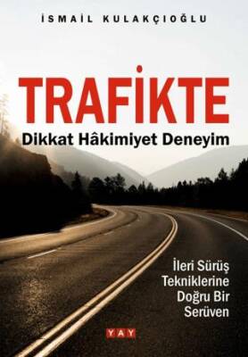 Trafikte Dikkat Hâkimiyet Deneyim - 1
