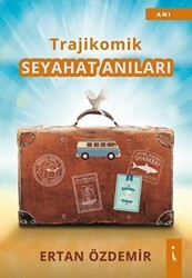 Trajikomik - Seyahat Anıları - İkinci Adam Yayınları