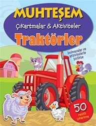 Traktörler - Muhteşem Çıkartmalar ve Aktiviteler - Parıltı Yayınları