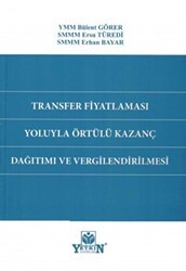 Transfer Fiyatlaması Yoluyla Örtülü Kazanç Dağıtımı ve Vergilendirilmesi - Yetkin Yayınları