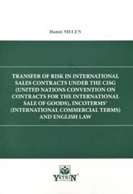 Transfer Of Risk İn International Sales Contracts Under The CİGS, Incoterms® And English Law - 1