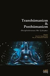Transhümanizm Ve Posthümanizm - Eski Yeni Yayınları