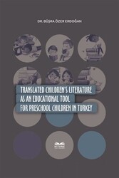 Translated Children`s Literature as an Educational Tool For Preschool Children in Turkey - Kitabe Yayınları