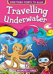Traveling Underwater - Everything Points To Allah 5 - Timaş Publishing