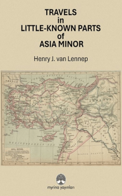 Travels in Little-Known Parts Of Asia Minor - 1