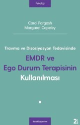 Travma ve Disosiyasyon Tedavisinde EMDR ve Ego Durum Terapisinin Kullanılması - Litera Yayıncılık