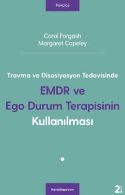 Travma ve Disosiyasyon Tedavisinde EMDR ve Ego Durum Terapisinin Kullanılması - 1