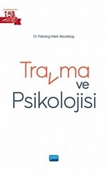 Travma ve Psikolojisi - Nobel Akademik Yayıncılık