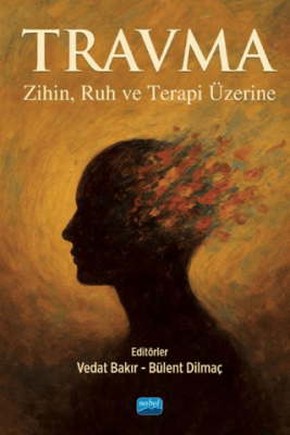 Travma - Zihin, Ruh ve Terapi Üzerine - 1