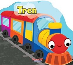 Tren - Şekilli Kitap - Yumurcak Yayınları