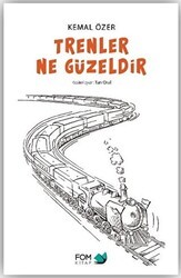 Trenler Ne Güzeldir - FOM Kitap