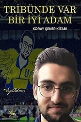 Tribünde Var Bir İyi Adam - Sarmal Kitabevi
