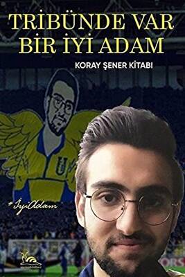 Tribünde Var Bir İyi Adam - 1