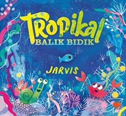 Tropikal Balık Bıdık - Uçan Fil Yayınları