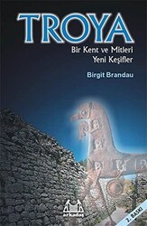 Troya: Bir Kent ve Mitleri Yeni Keşifler - Arkadaş Yayınları