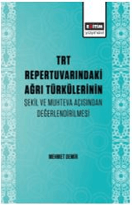 TRT Repertuvarındaki Ağrı Türkülerinin Şekil ve Muhteva Açısından Değerlendirilmesi - 1