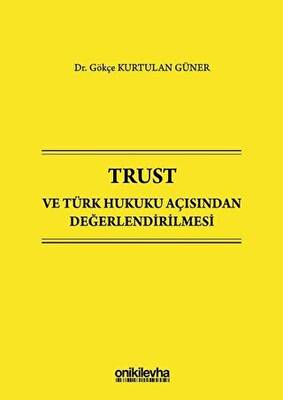 Trust ve Türk Hukuku Açısından Değerlendirilmesi - 1