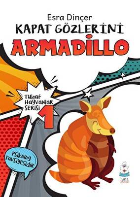 Tuhaf Hayvanlar Serisi 1 - Kapat Gözlerini Armadillo - 1