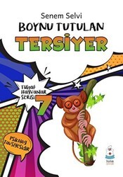 Tuhaf Hayvanlar Serisi 7 - Boynu Tutulan Tersiyer - Luna Yayınları