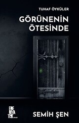 Tuhaf Öyküler  Görünenin Ötesinde - Edebiyatist