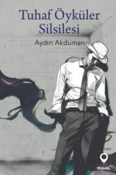 Tuhaf Öyküler Silsilesi - Mahal Edebiyat