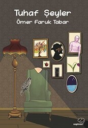 Tuhaf Şeyler - Sapiens Yayınları