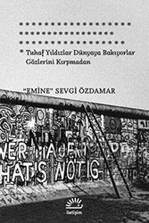 Tuhaf Yıldızlar Dünyaya Bakıyorlar Gözlerini Kırpmadan - İletişim Yayınevi