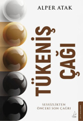 Tükeniş Çağı - Destek Yayınları