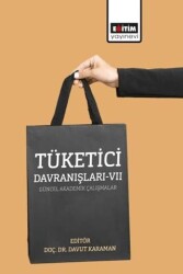 Tüketici Davranışları - VII - Eğitim Yayınevi - Bilimsel Eserler