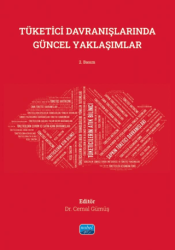 Tüketici Davranışlarında Güncel Yaklaşımlar - Nobel Akademik Yayıncılık