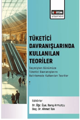 Tüketici Davranışlarında Kullanılan Teoriler - 1