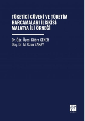 Tüketici Güveni ve Tüketim Harcamaları İlişkisi: Malatya İli Örneği - 1