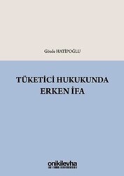 Tüketici Hukukunda Erken İfa - On İki Levha Yayınları