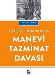 Tüketici Hukukunda Manevi Tazminat Davası - 1