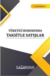 Tüketici Hukukunda Taksitle Satışlar - Platon Hukuk