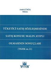 Tüketici Satış Sözleşmesinde Satış Konusu Malın Ayıplı Olmasının Sonuçları - Yetkin Yayınları