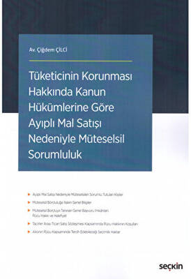 Tüketicinin Korunması Hakkında Kanun Hükümlerine Göre Ayıplı Mal Satışı Nedeniyle Müteselsil Sorumluluk - 1