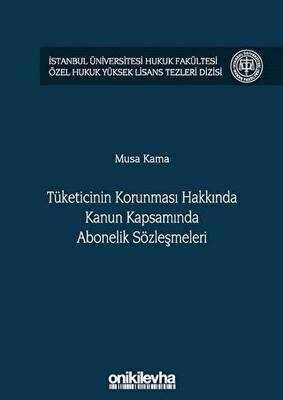 Tüketicinin Korunması Hakkında Kanun Kapsamında Abonelik Sözleşmeleri - 1